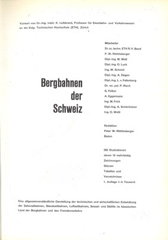 Bergbahnen der Schweiz. Eine allgemeinverständliche Darstellung der technischen und wirtschaftlichen Entwicklung der Zahnradbahnen, Standseilbahnen, Luftseilbahnen, Sessel-und Skilifteim klassischen Land der Bergbahnen und des Fremdenverkehrs